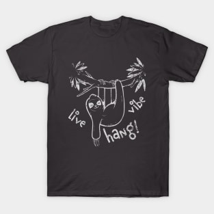 Live, Vibe, Hang! T-Shirt